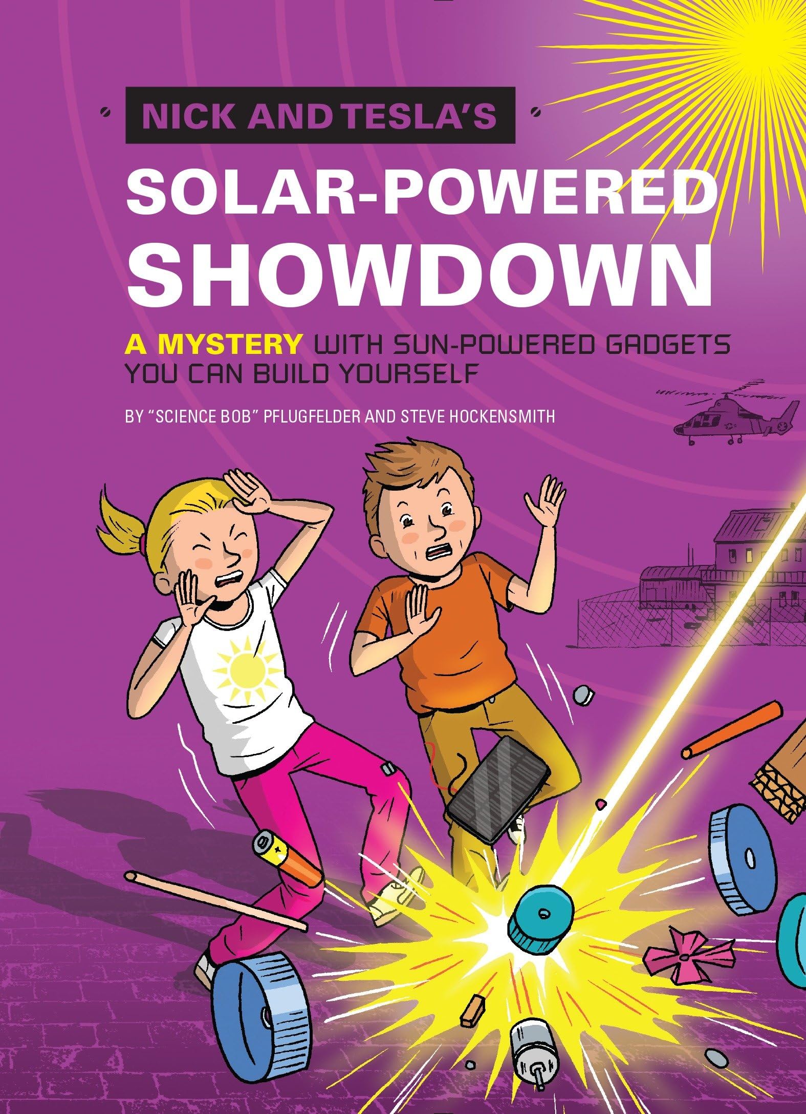 Nick and Tesla's Solar-Powered Showdown: A Mystery with Sun-Powered Gadgets You Can Build Yourself Non-fiction