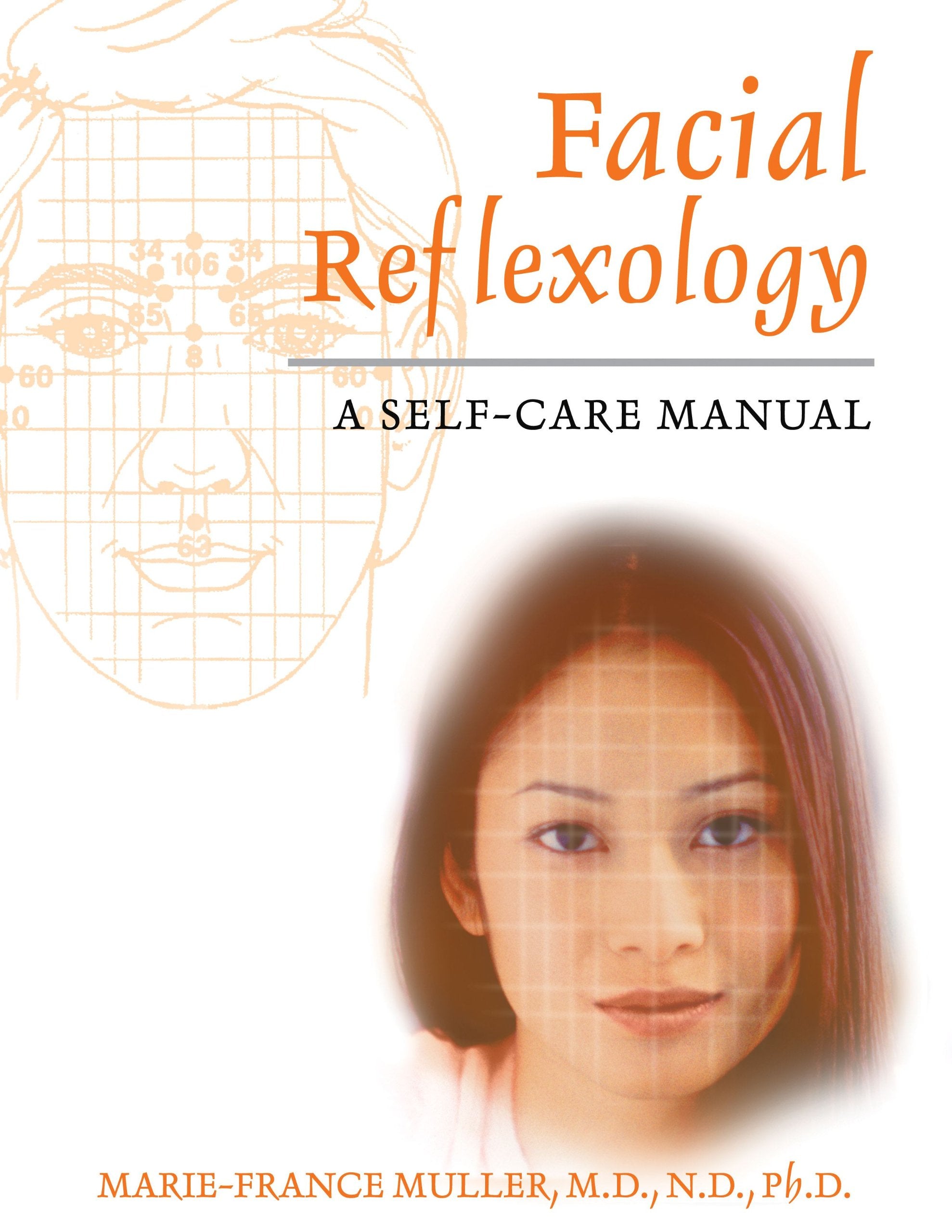 Facial Reflexology: A Self-Care Manual Health, Nutrition & Fitness