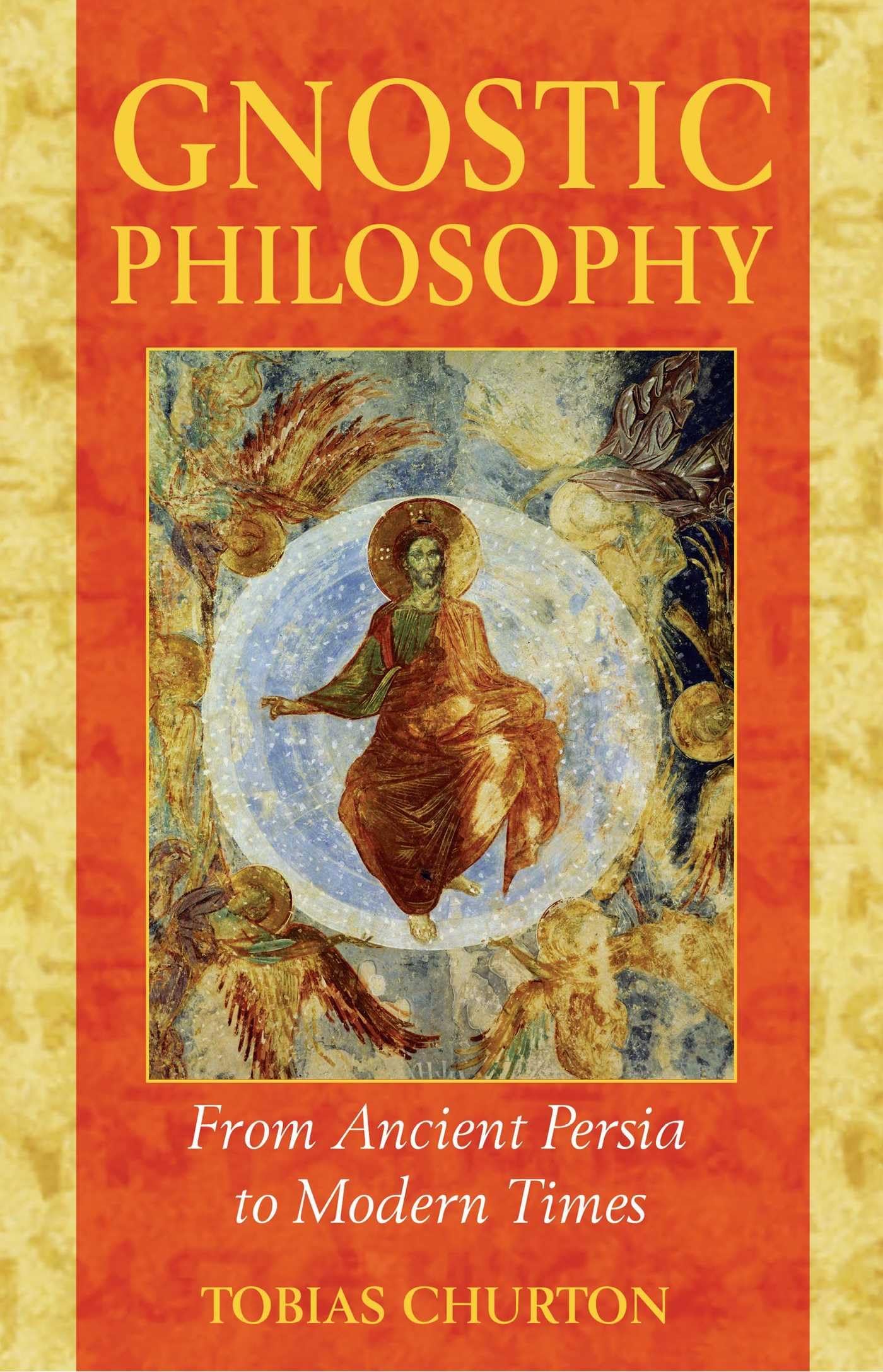 Gnostic Philosophy: From Ancient Persia to Modern Times Social Sciences