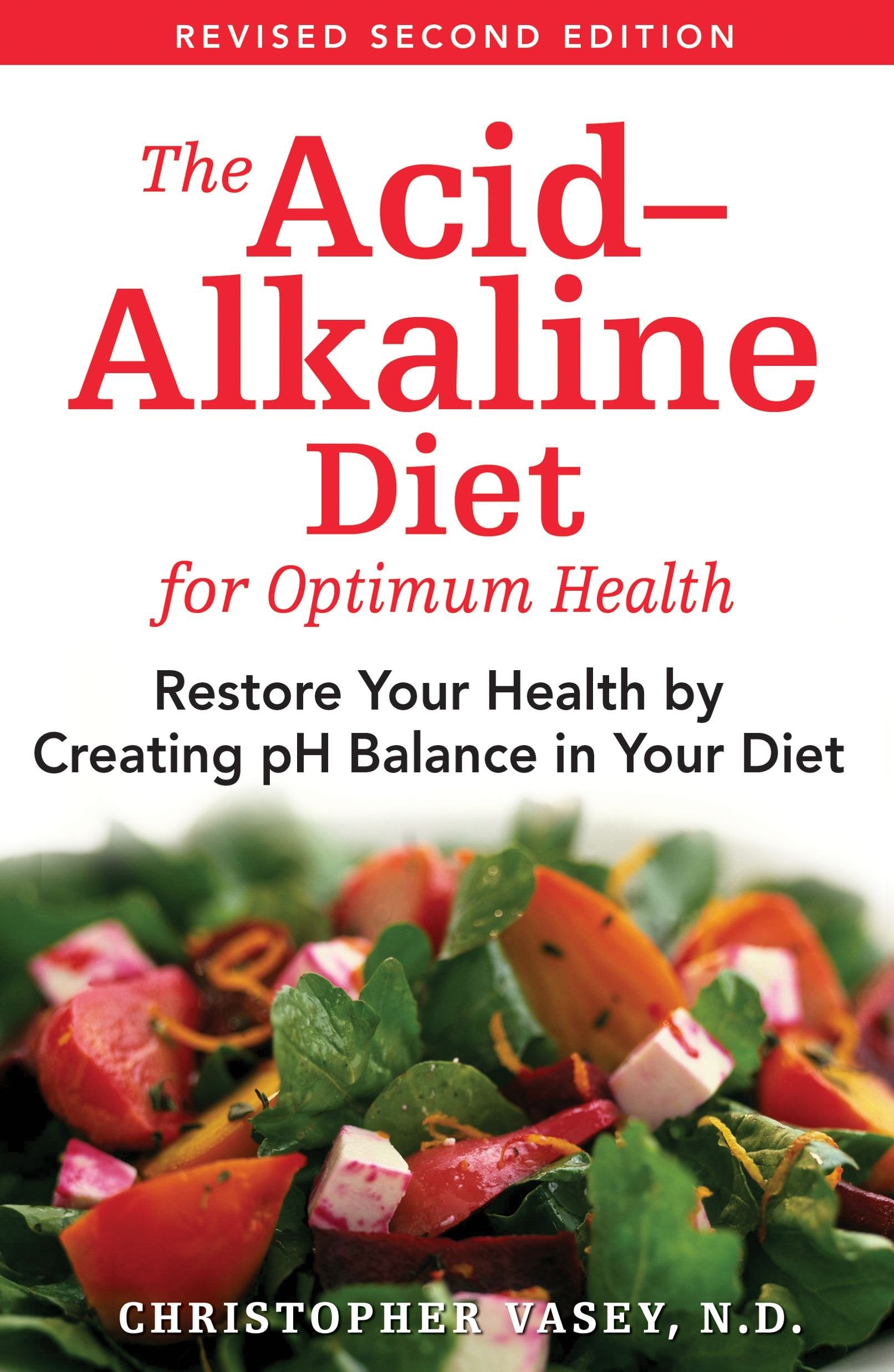 The Acid-Alkaline Diet for Optimum Health: Restore Your Health by Creating pH Balance in Your Diet Health, Nutrition & Fitness