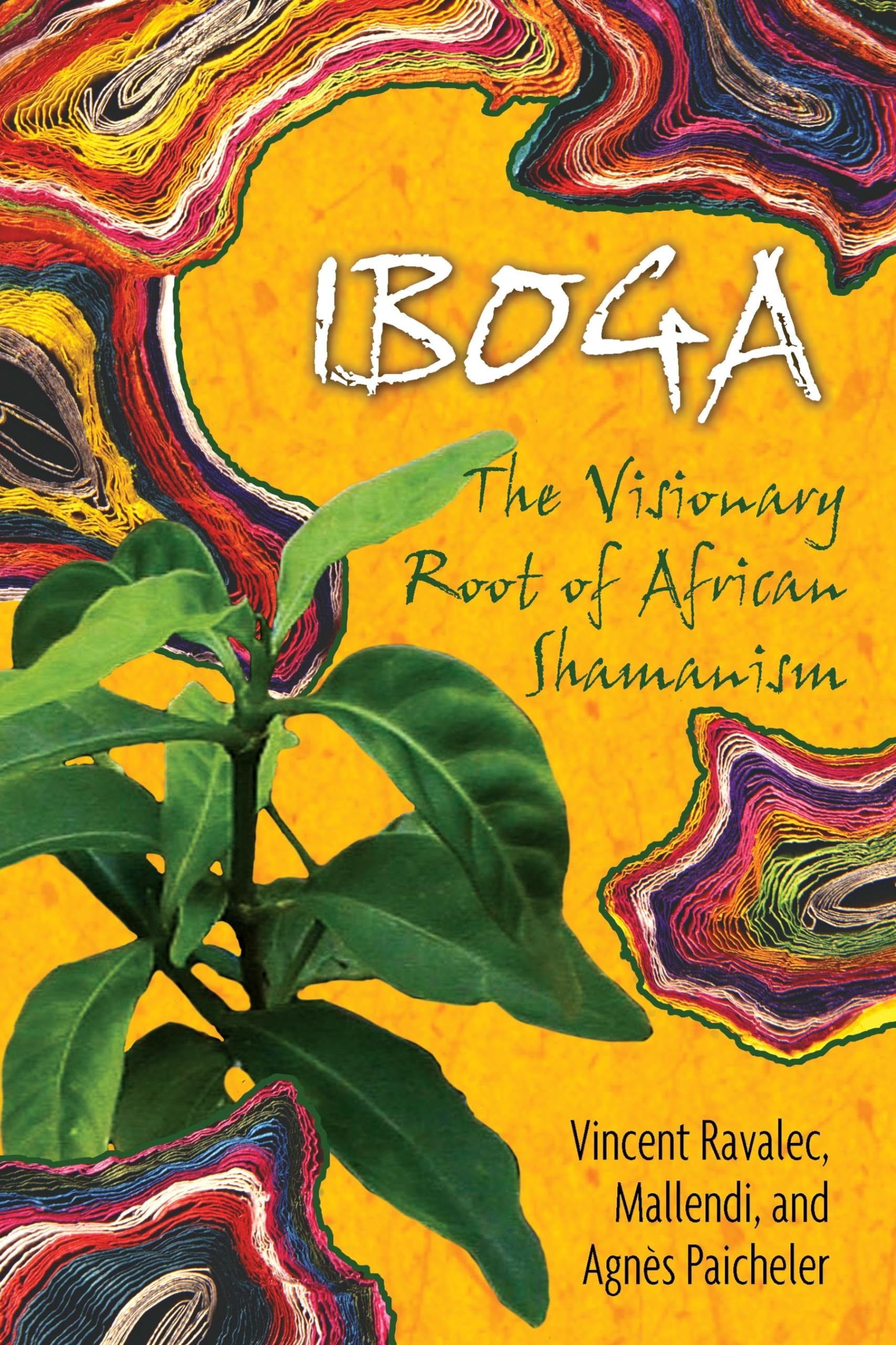 Iboga: The Visionary Root of African Shamanism Books
