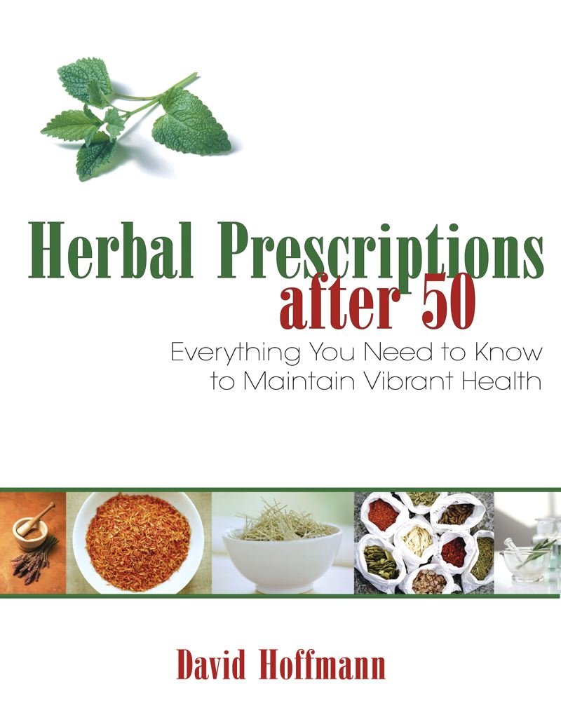 Herbal Prescriptions After 50: Everything You Need to Know to Maintain Vibrant Health Health, Nutrition & Fitness