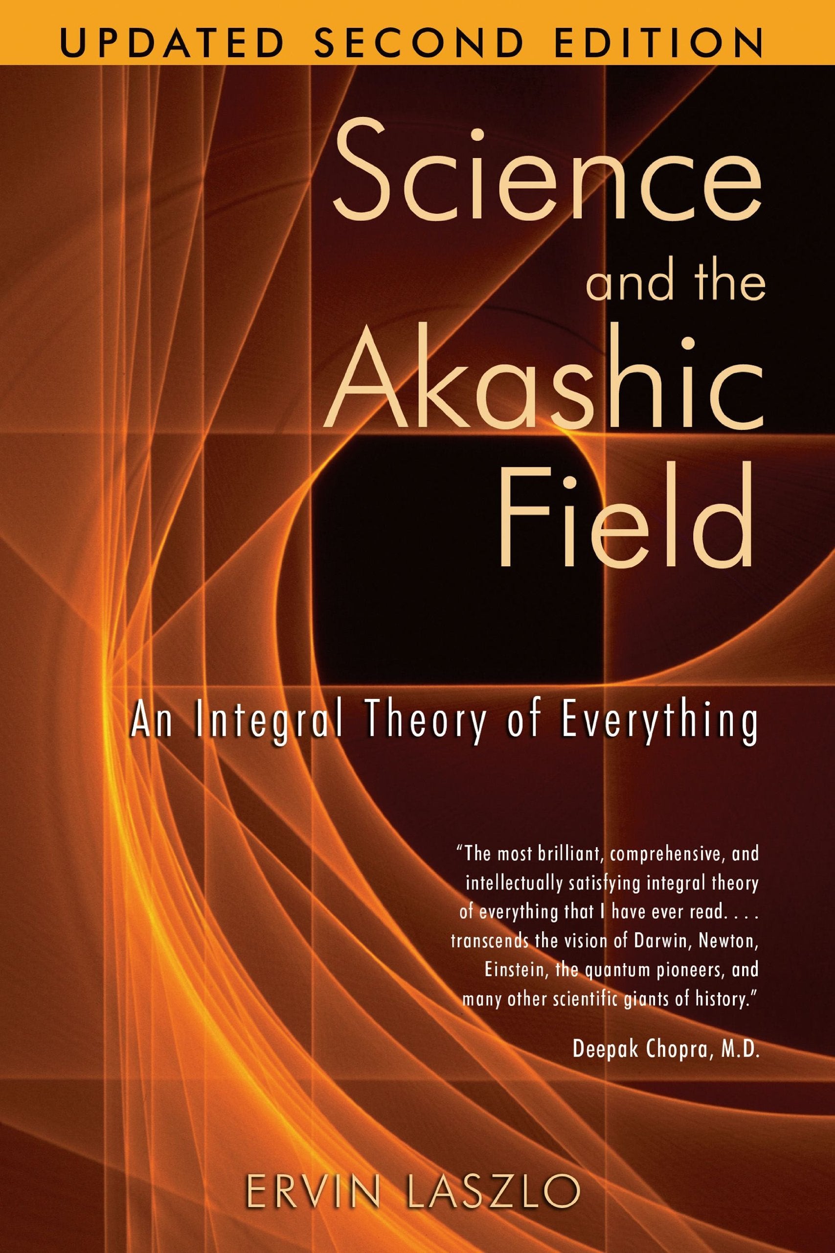 Science and the Akashic Field: An Integral Theory of Everything Books