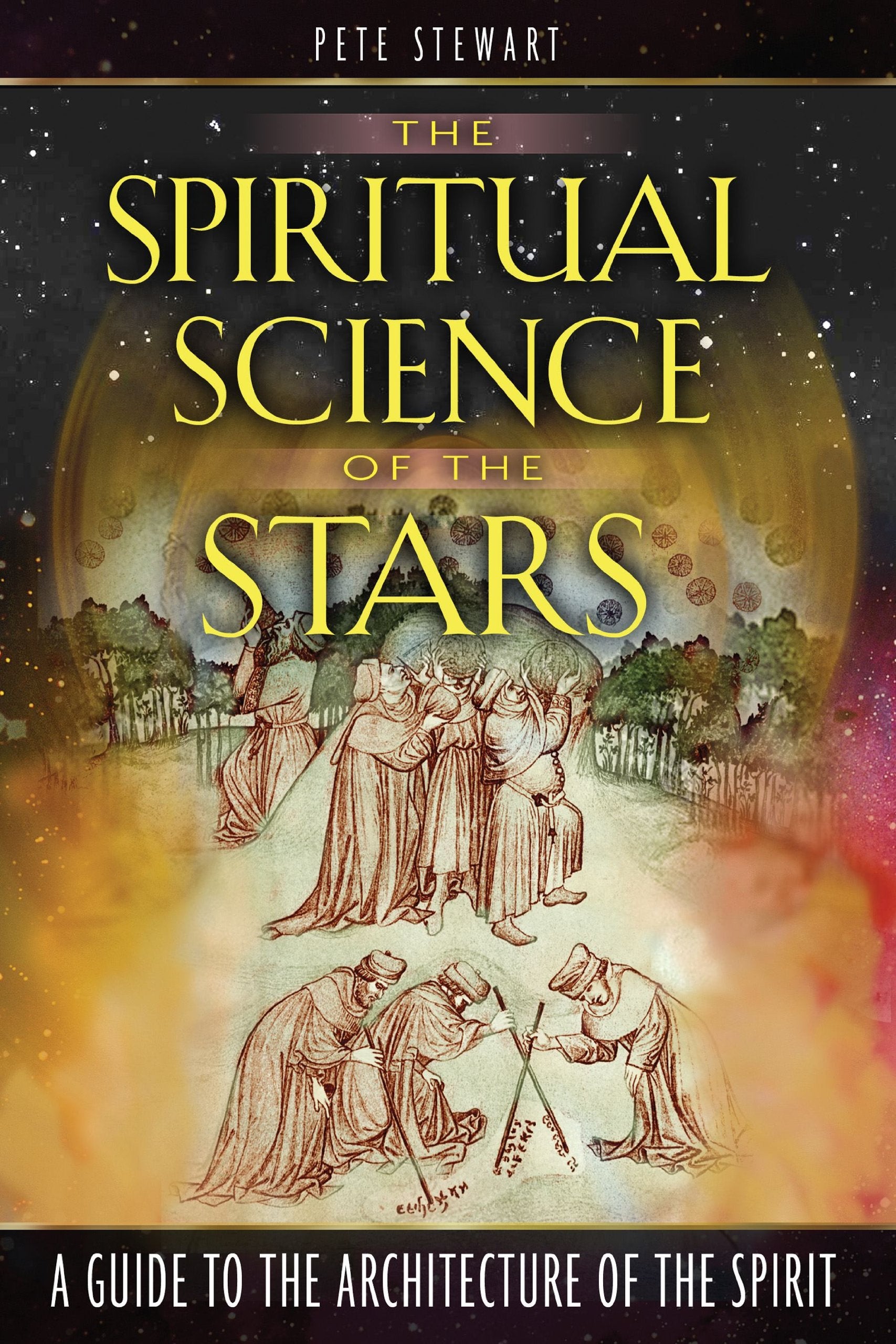 The Spiritual Science of the Stars: A Guide to the Architecture of the Spirit Social Sciences
