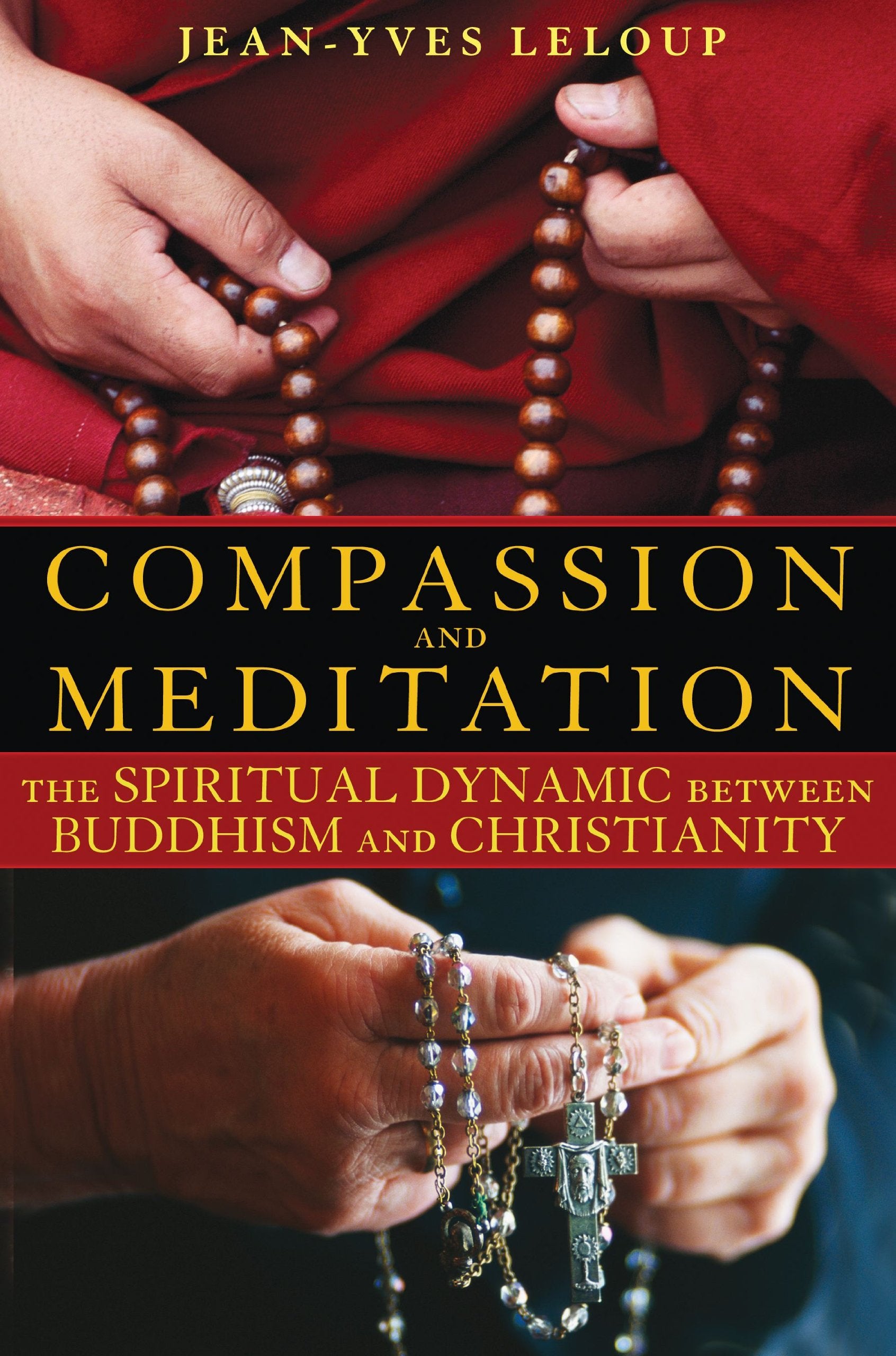 Compassion and Meditation: The Spiritual Dynamic between Buddhism and Christianity Social Sciences