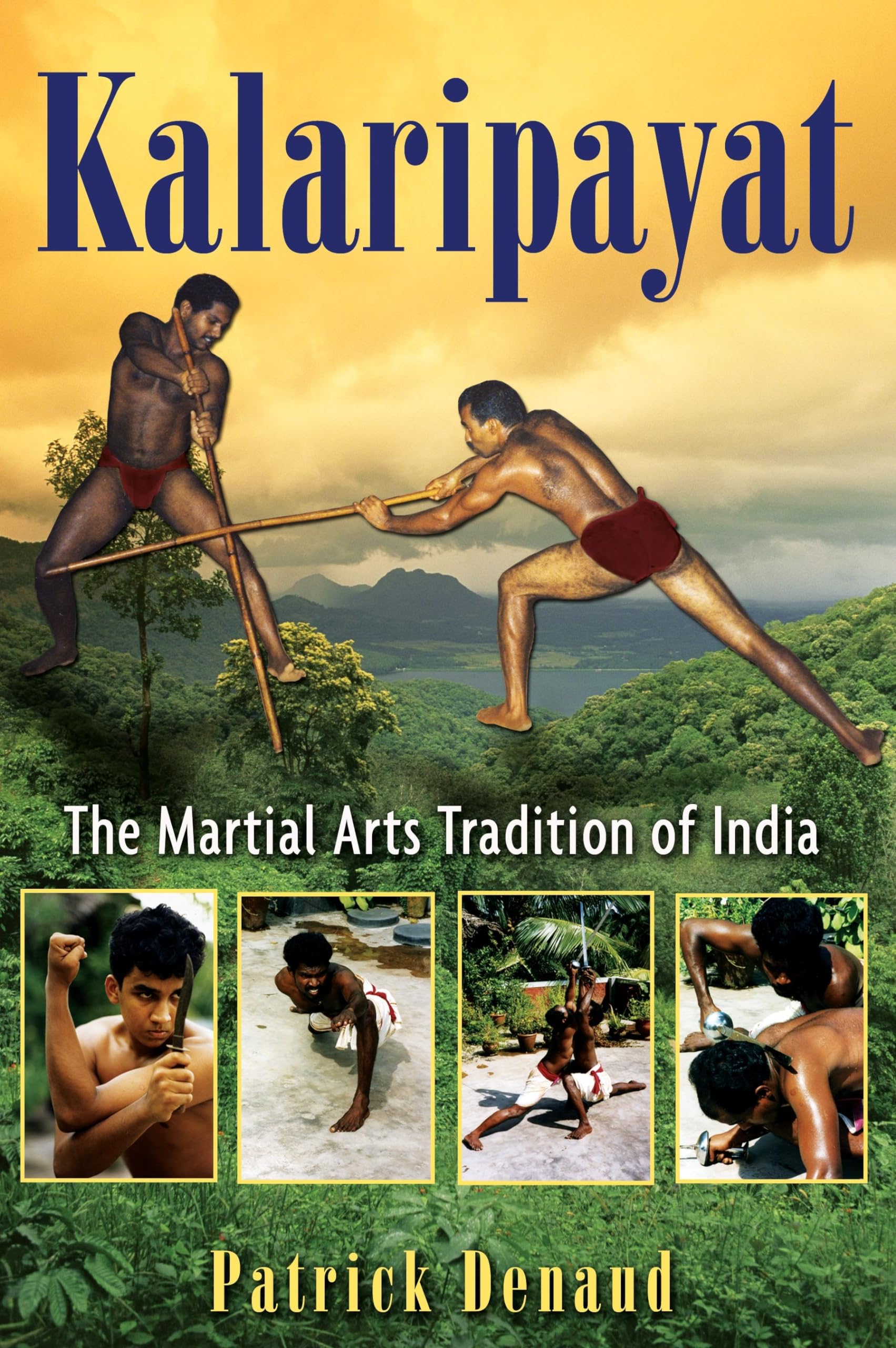 Kalaripayat: The Martial Arts Tradition of India book