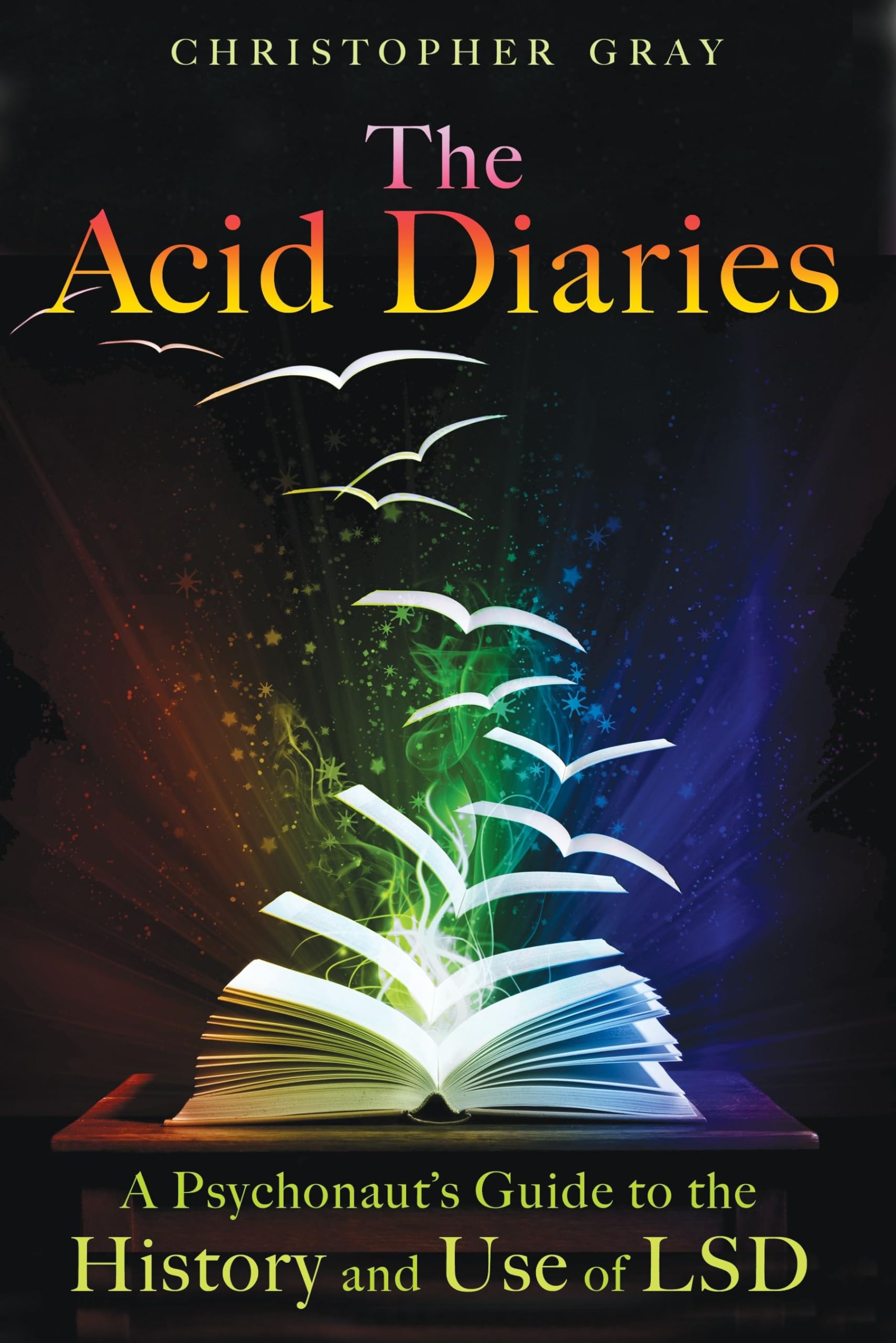 The Acid Diaries: A Psychonaut's Guide to the History and Use of LSD Books