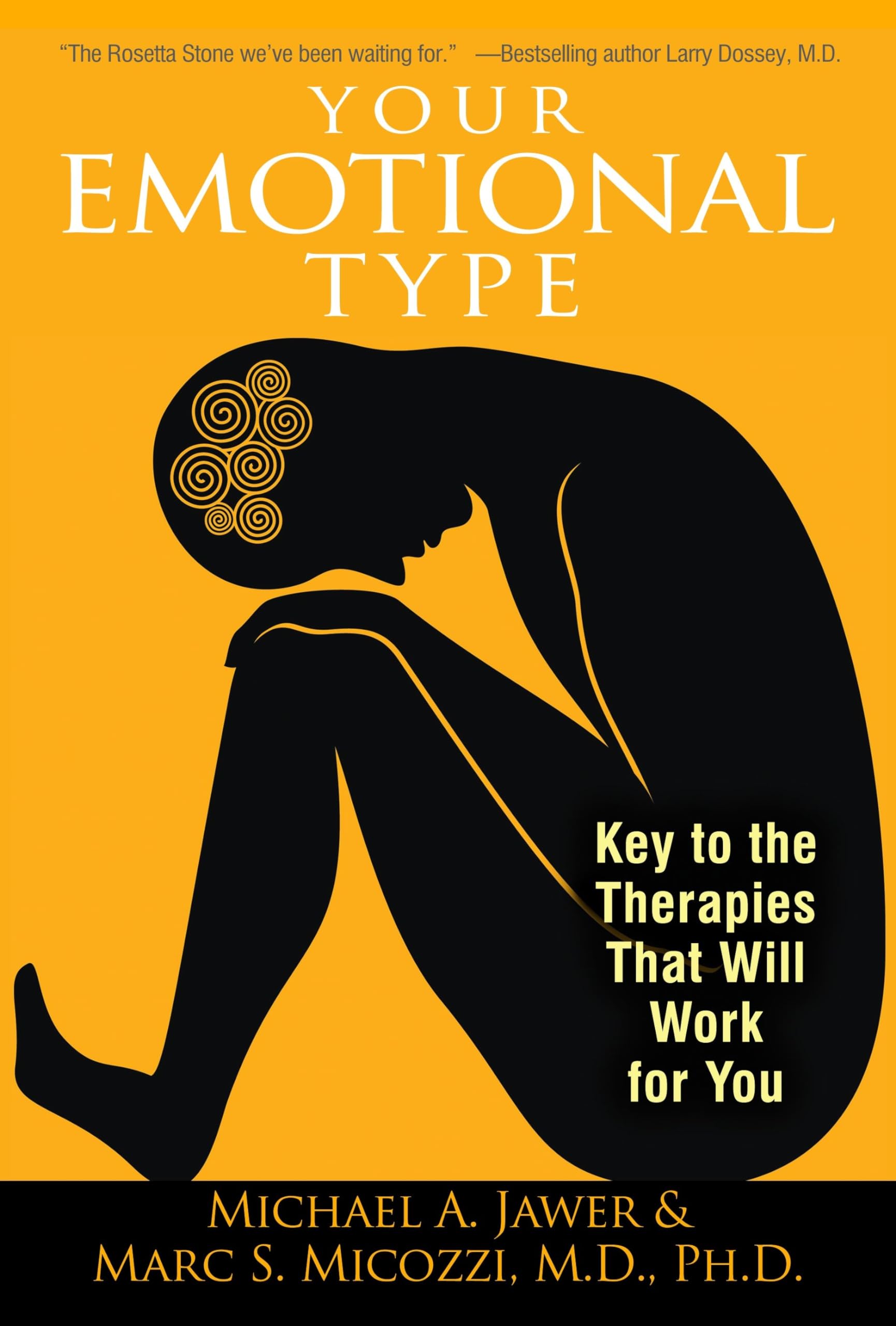 Your Emotional Type: Key to the Therapies That Will Work for You Medicine