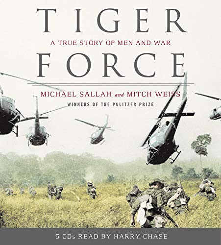 Tiger Force: A True Story of Men and War Politics & History