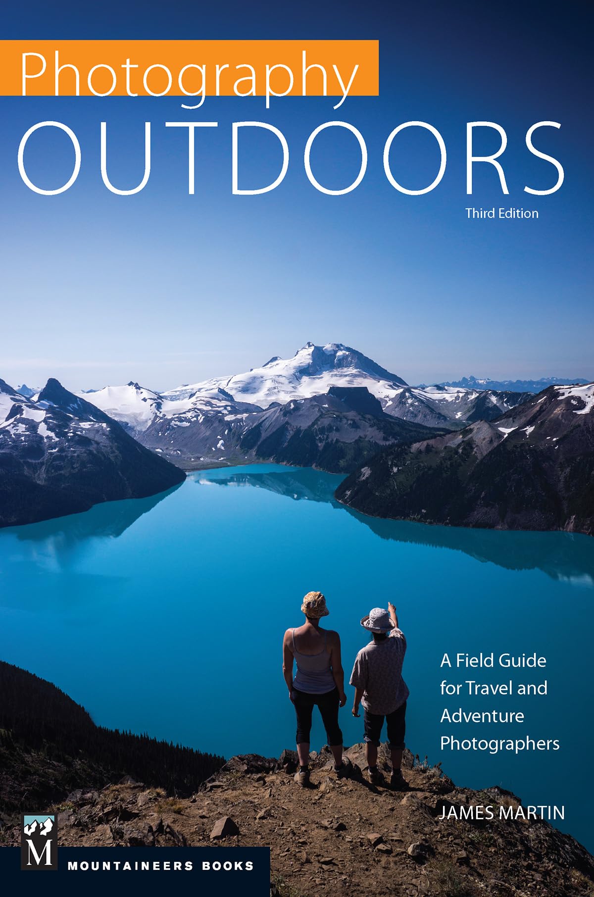 Photography: Outdoors: A Field Guide for Travel and Adventure Photographers Social Sciences