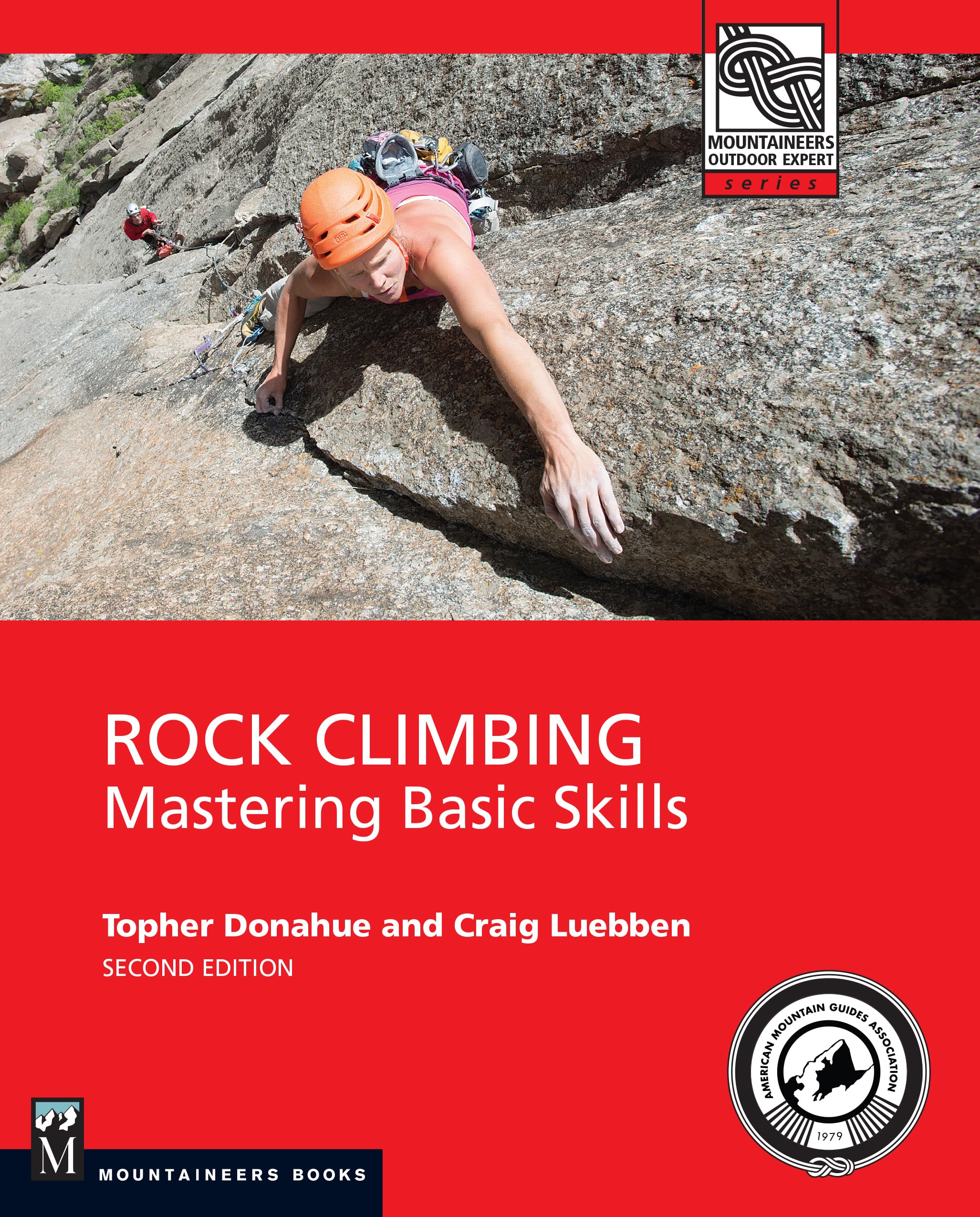 Rock Climbing: Mastering Basic Skills (Mountaineers Outdoor Experts) Leisure & Fun