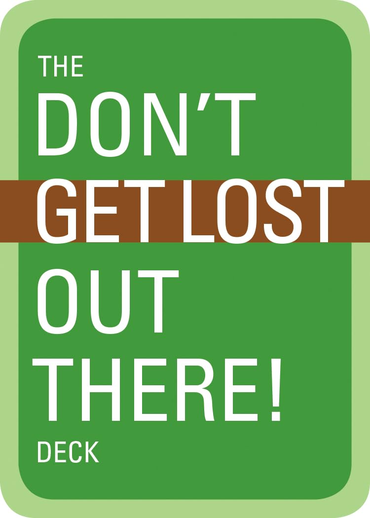 The Don't Get Lost Out There! Deck: 56 Cards Leisure & Fun