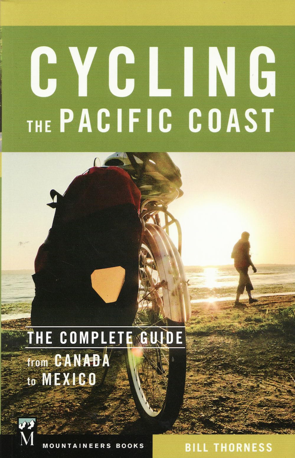 Cycling the Pacific Coast: A Complete Guide from Canada to Mexico: The Complete Guide from Canada to Mexico Leisure, Home & Garden