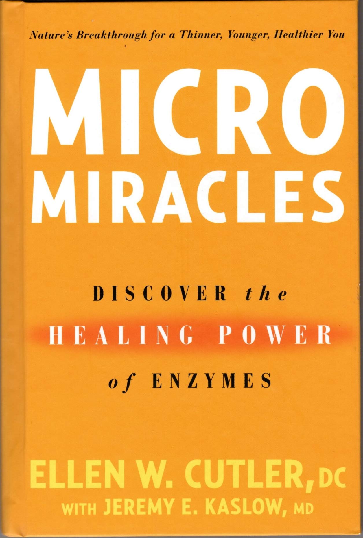 MicroMiracles: Discover the Healing Power of Enzymes Health, Nutrition & Fitness