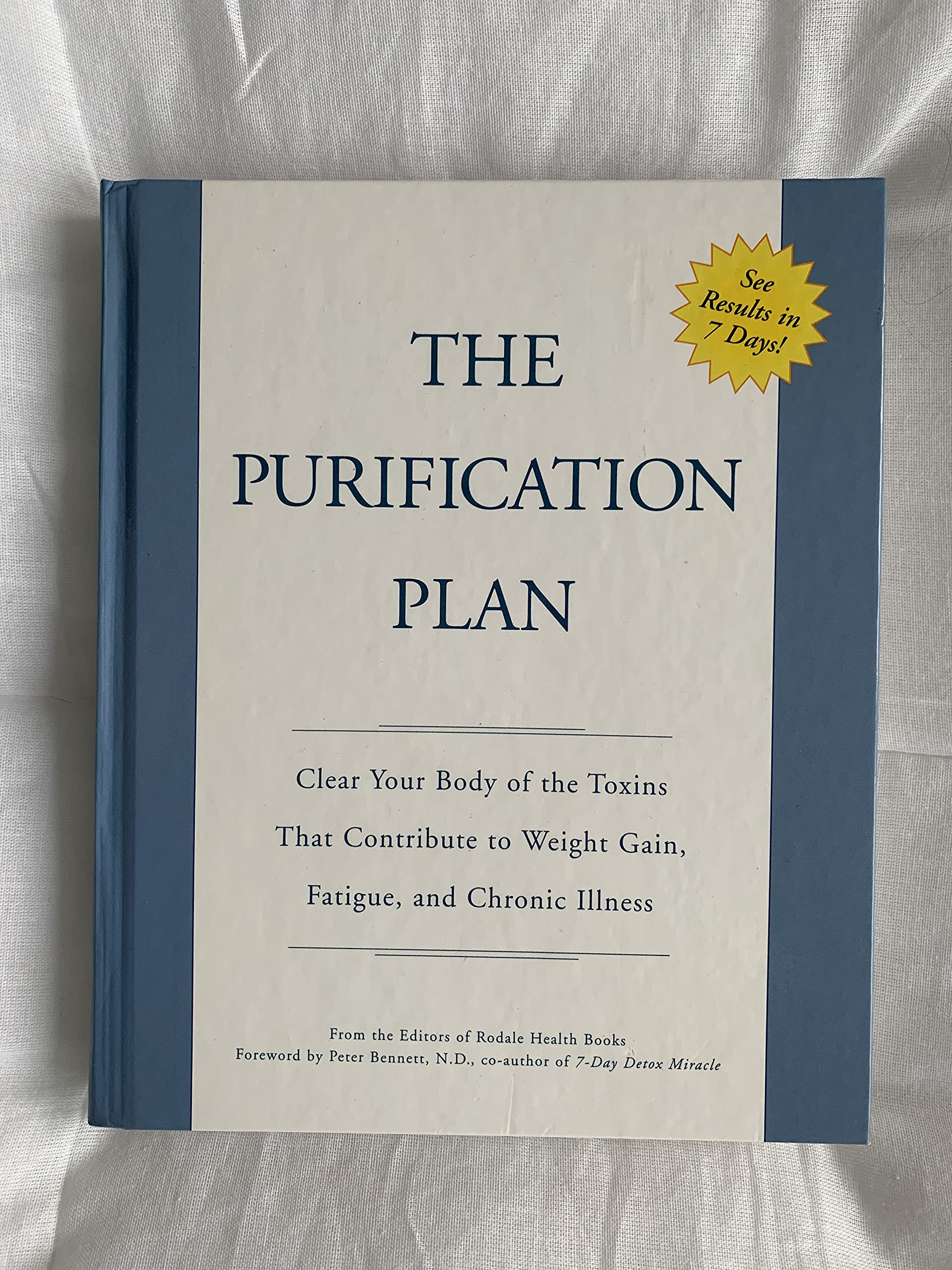 'THE PURIFICATION PLAN: CLEAR YOUR BODY OF THE TOXINS THAT CONTRIBUTE TO WEIGHT GAIN, FATIGUE, AND CHRONIC ILLNESS' Books