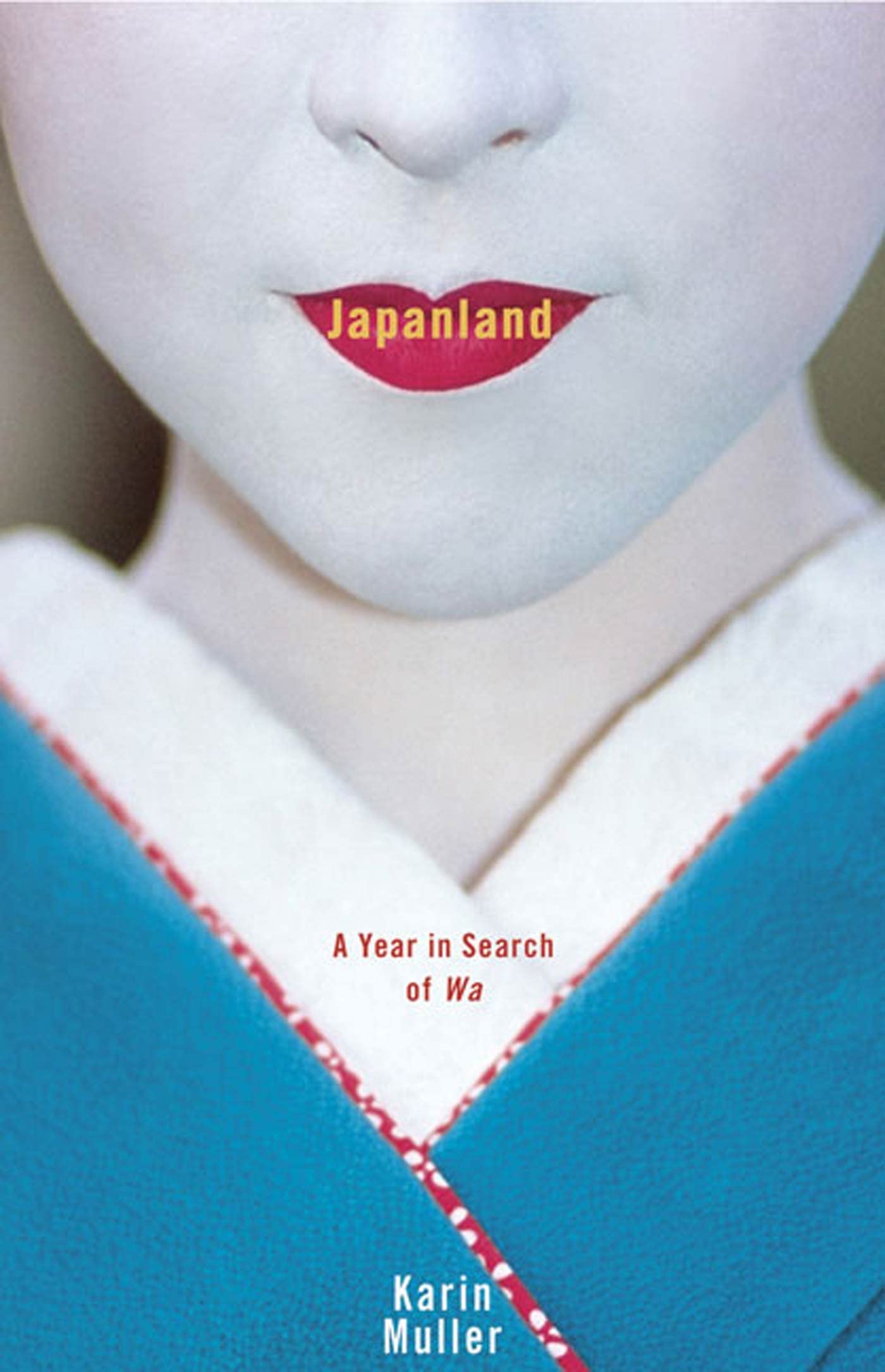 Japanland: A Year in Search of Wa General education