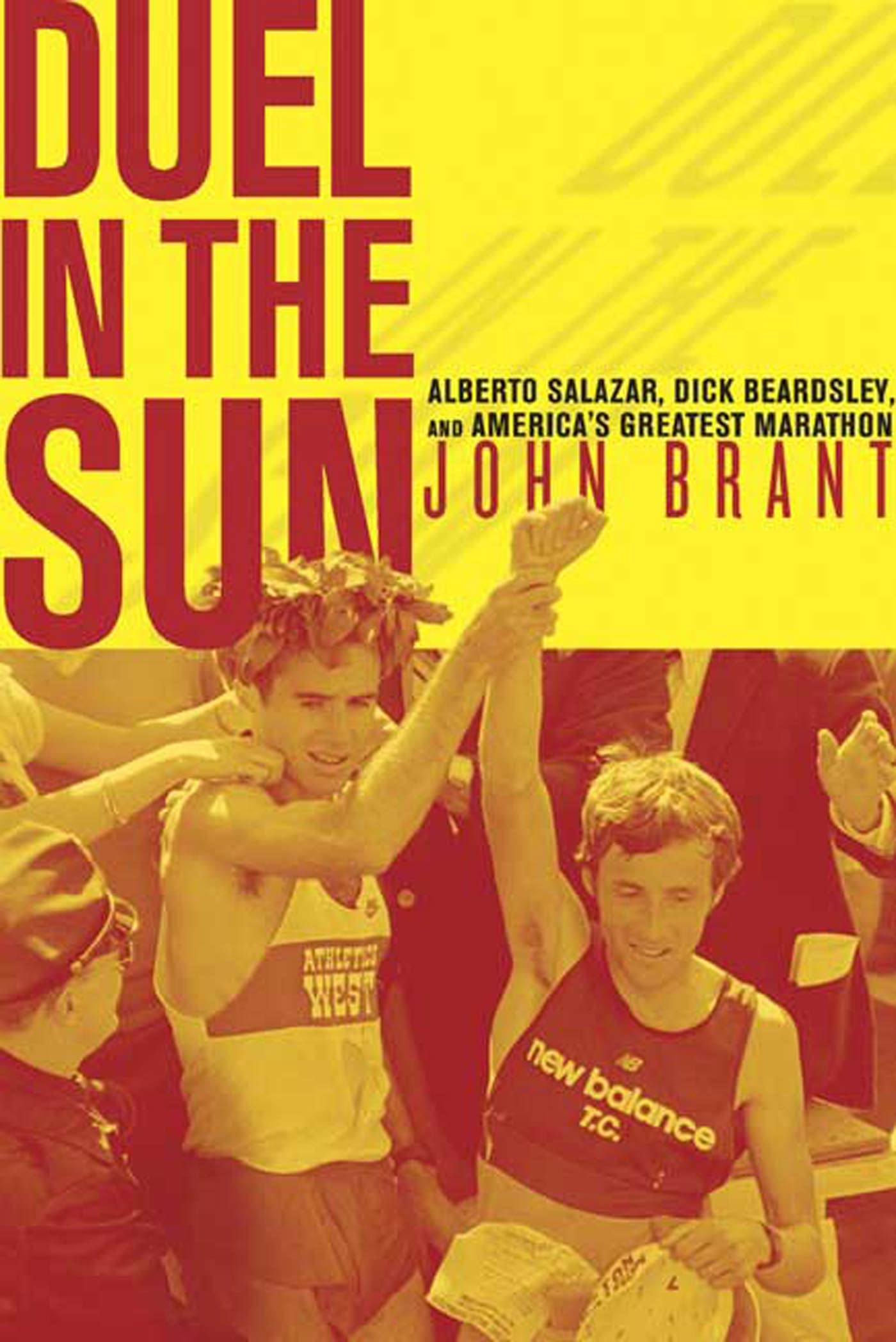 Duel in the Sun: Alberto Salazar, Dick Beardsley, And America's Greatest Marathon book