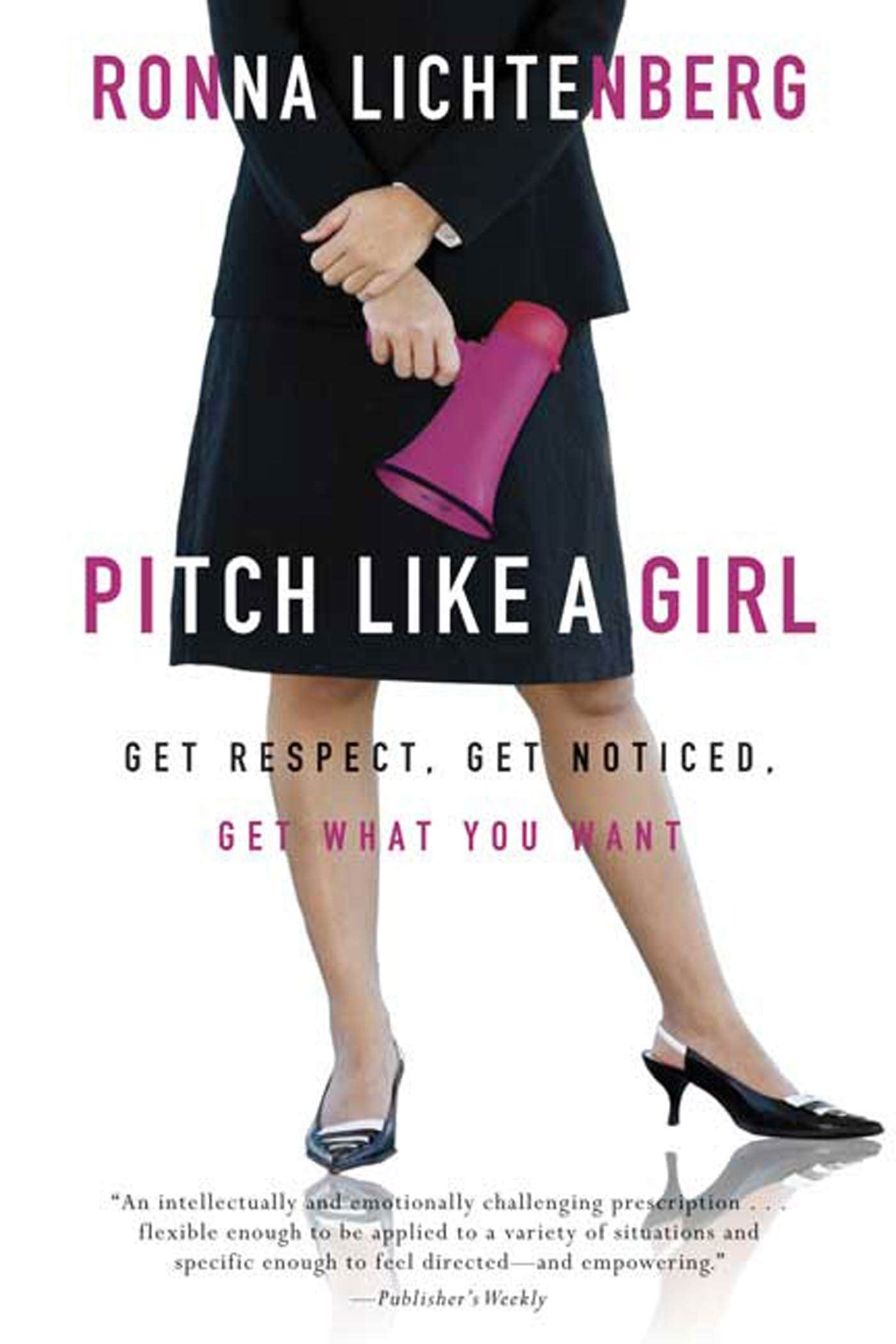 Pitch Like a Girl: How a Woman Can Be Herself and Still Succeed Business, Finance & Career