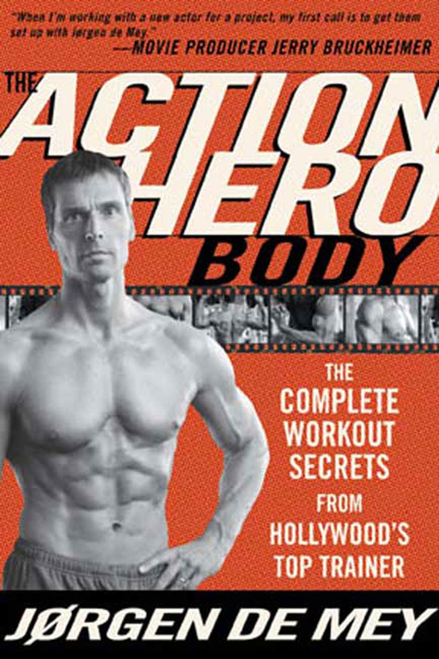 The Action Hero Body: The Complete Workout Secrets from Hollywood's Top Trainer Health, Nutrition & Fitness