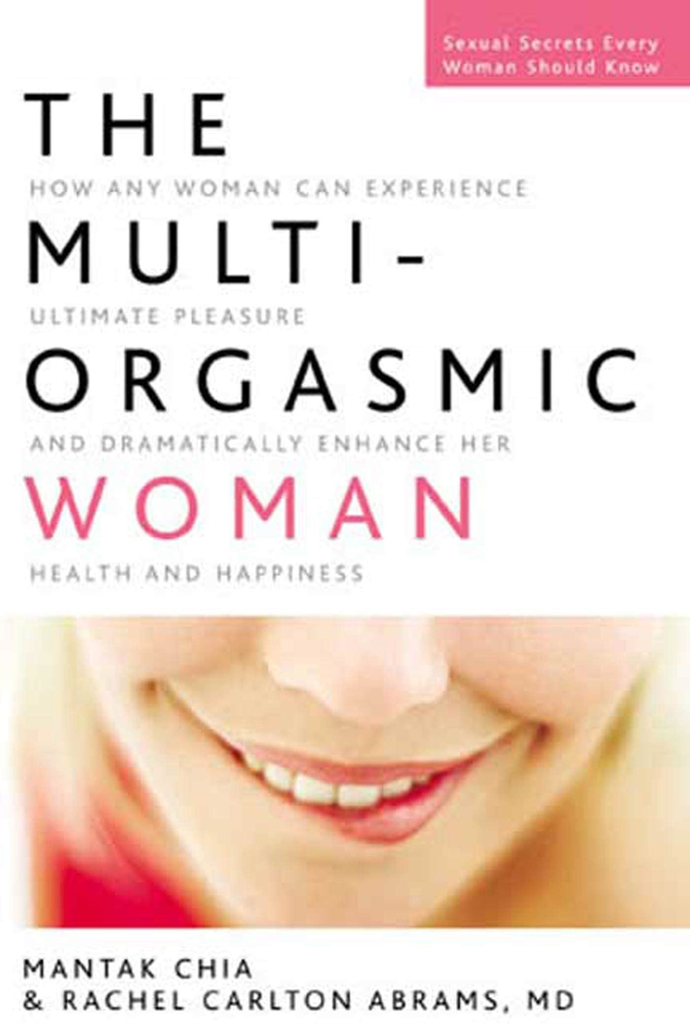 The Multi-Orgasmic Woman: Discover Your Full Desire, Pleasure, And Vitality Partnership & Love