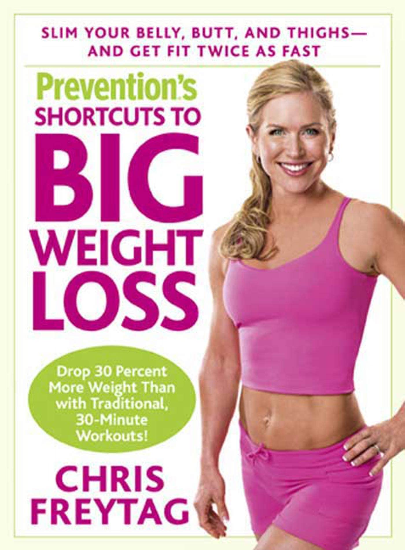 Prevention's Shortcuts to Big Weight Loss: Slim Your Belly, Buns, and Thighs-And Get Fit Twice As Fast book