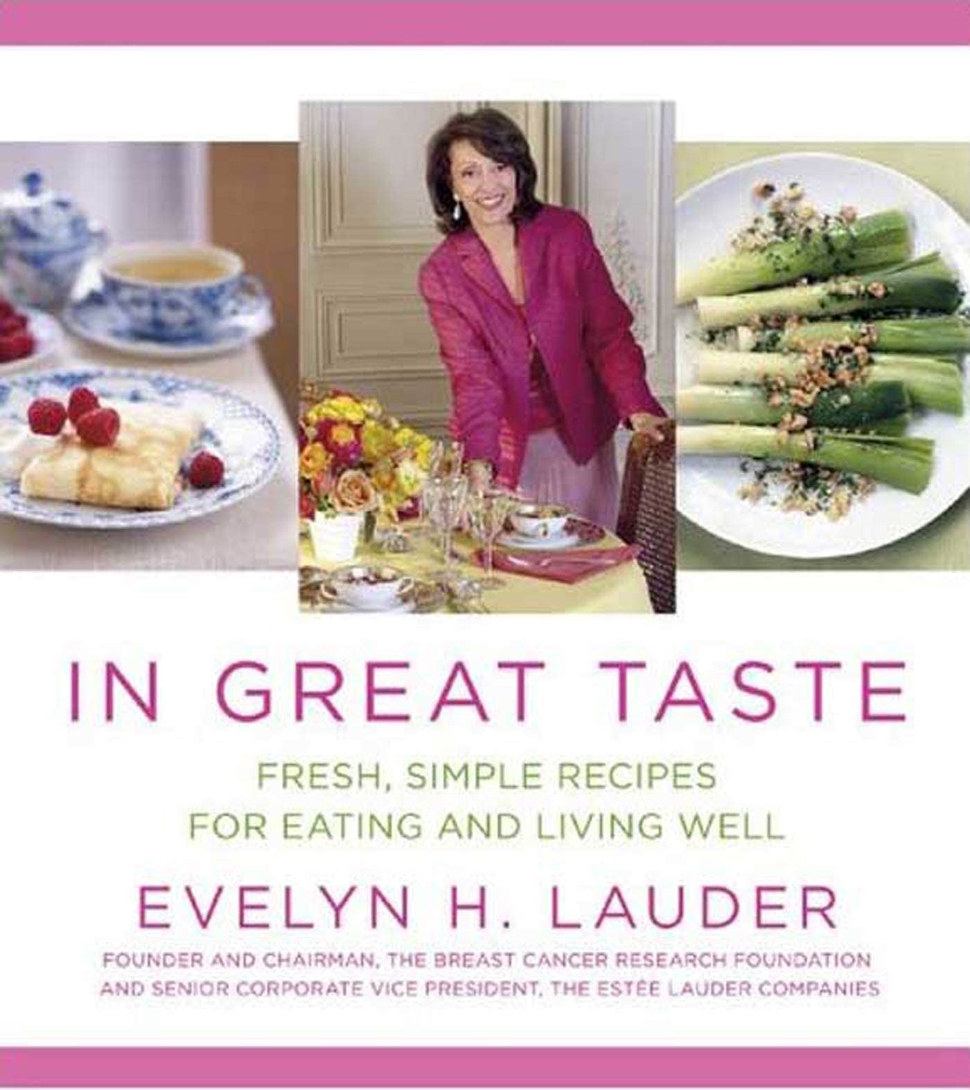 In Great Taste: Fresh, Simple Recipes for Eating and Living Well Cooking & Enjoying