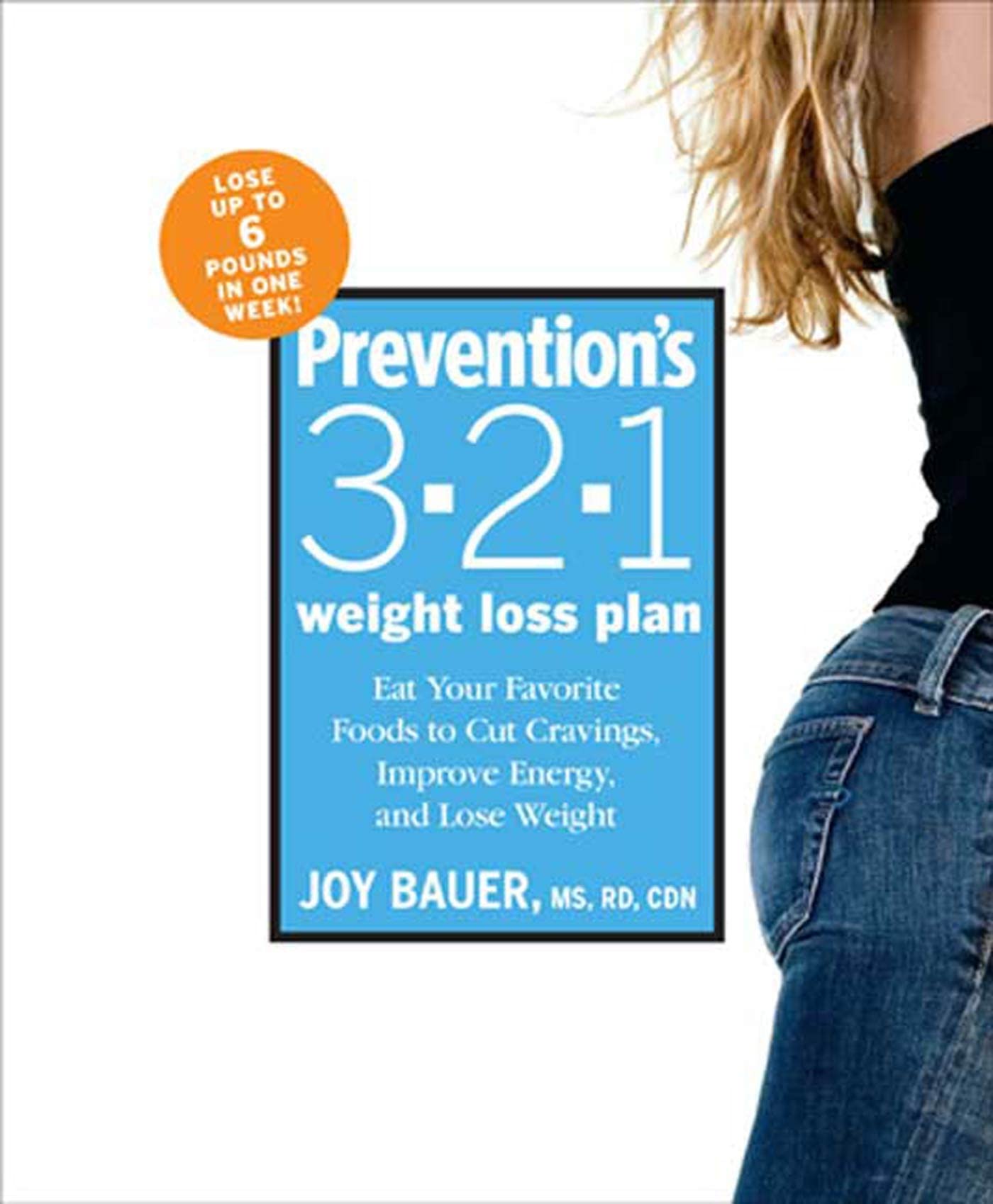 Prevention's 3-2-1 Weight Loss Plan: Eat Your Favorite Foods to Cut Cravings, Improve Energy, and Lose Weight Health, Nutrition & Fitness