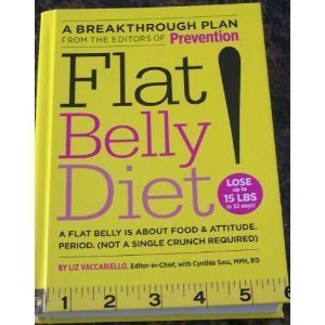 (FLAT BELLY DIET!: LOSE UP TO 15 LBS IN 32 DAYS!: A FLAT BELLY IS ABOUT FOOD & ATTITUDE. PERIOD. (NOT A SINGLE CRUNCH REQUIRED)) BY VACCARIELLO, LIZ(AUTHOR)Hardcover Oct-2008 book