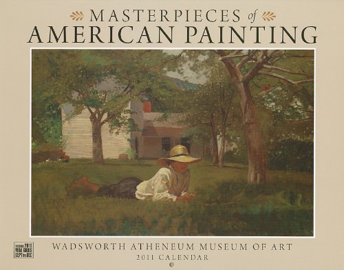 Masterpieces of American Painting 2011 Calendar Film, Art & Culture