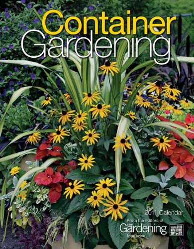 Container Gardening 2011 Calendar Garden & Plants