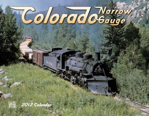 Colorado Narrow Gauge 2012: Classic Rail Images Travel