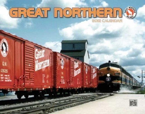 Great Northern Railway 2012 Calendar (Classic Rail Images) Business & Technology