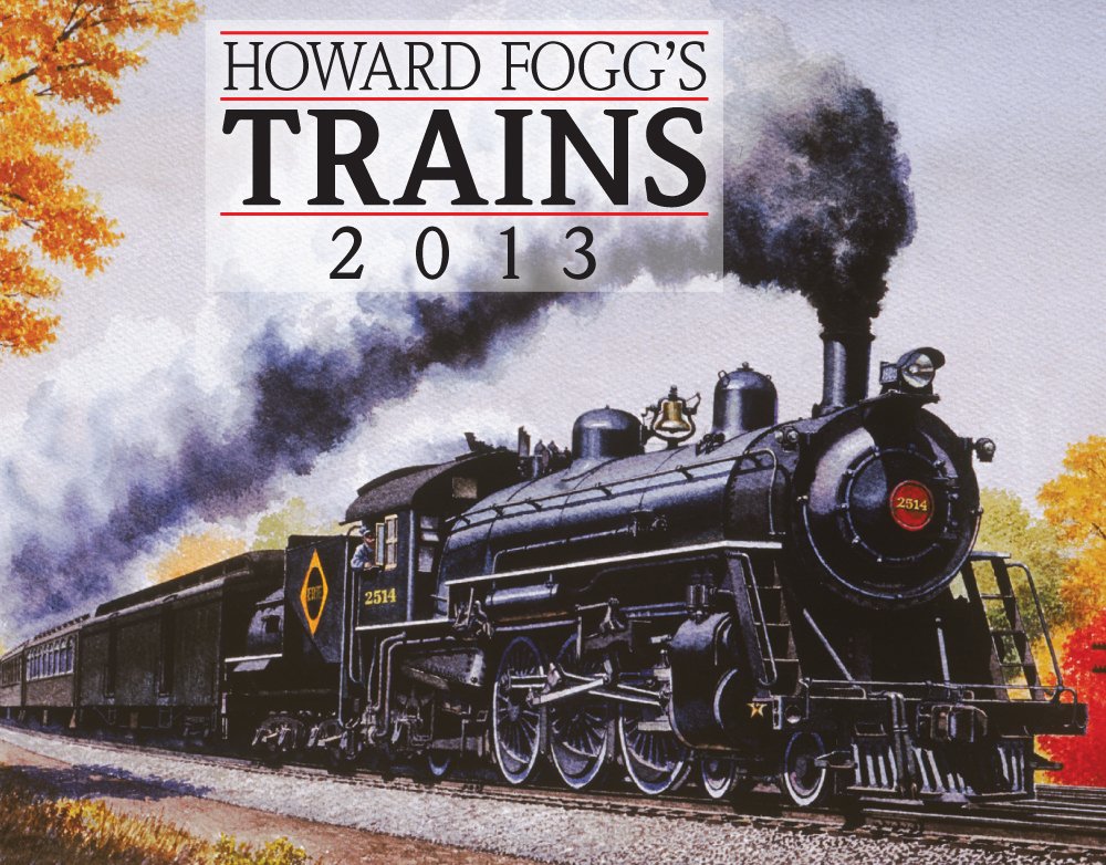 Howard Fogg's Trains Calendar 2013 Business & Technology
