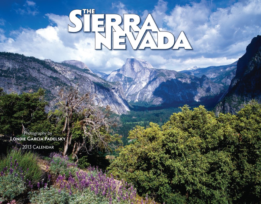 The Sierra Nevada 2013 Calendar Travel