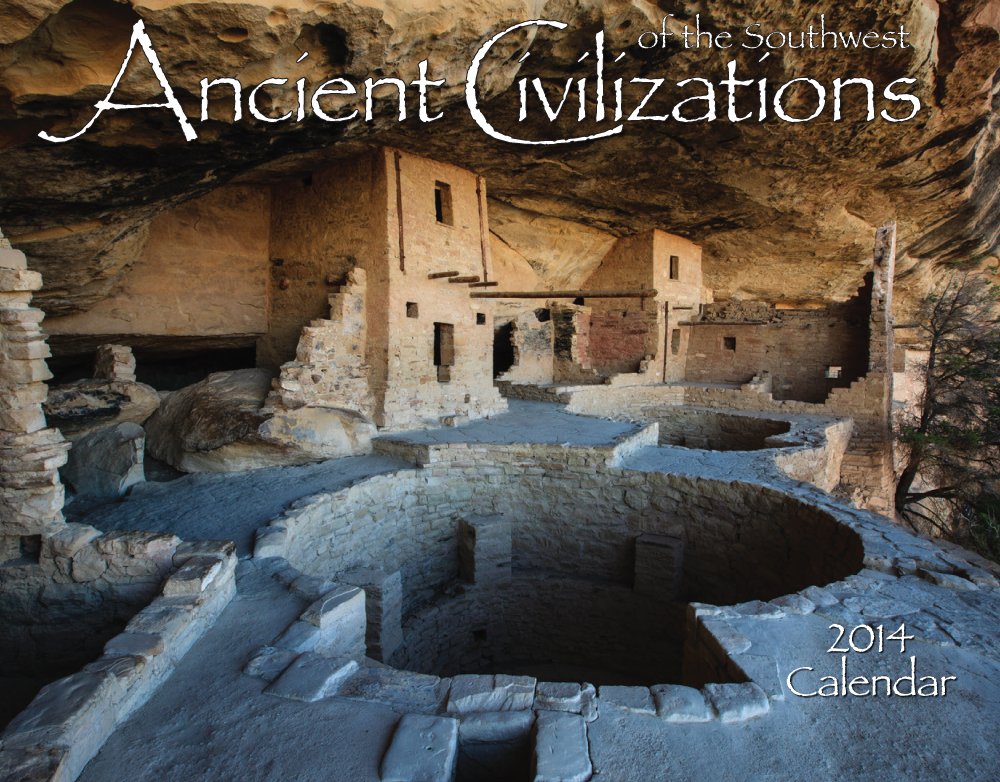 Ancient Civilizations of the Southwest 2014 Calendar Books