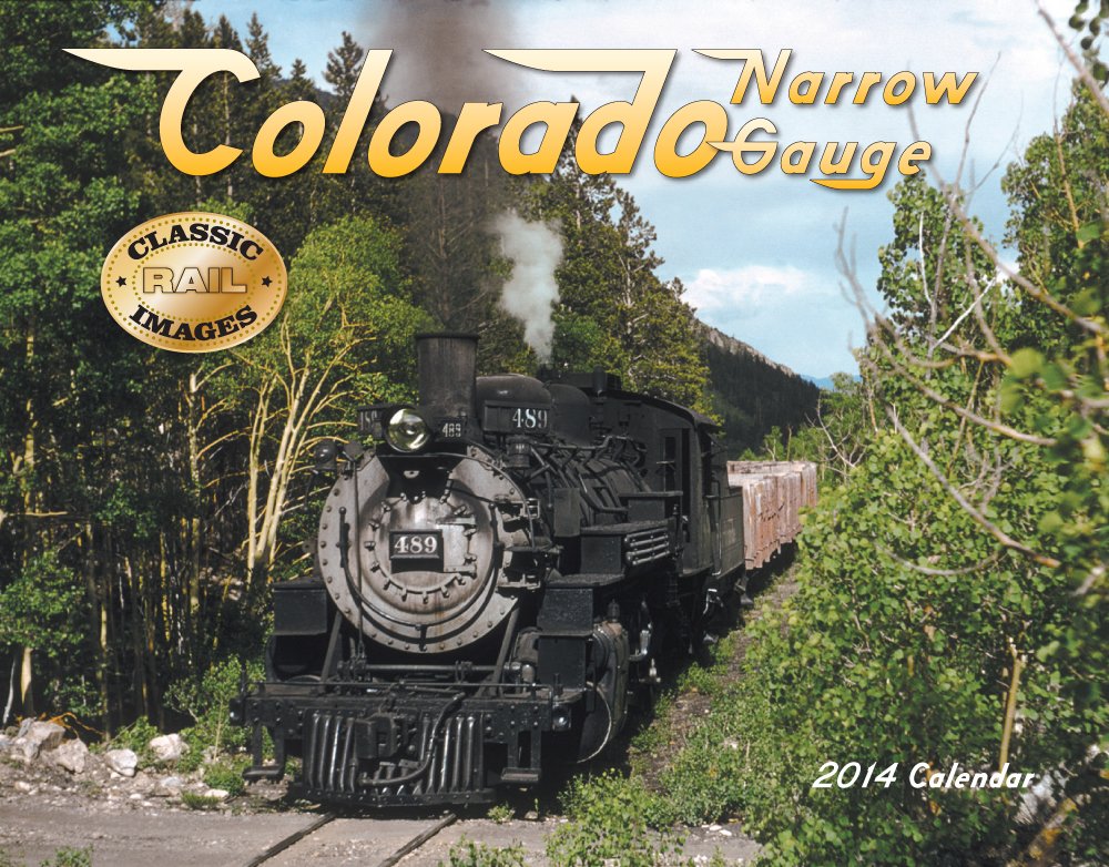Colorado Narrow Gauge 2014 Calendar Books