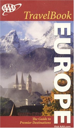 Europe: The Guide to Premier Destinations (AAA Travelbook) Travel