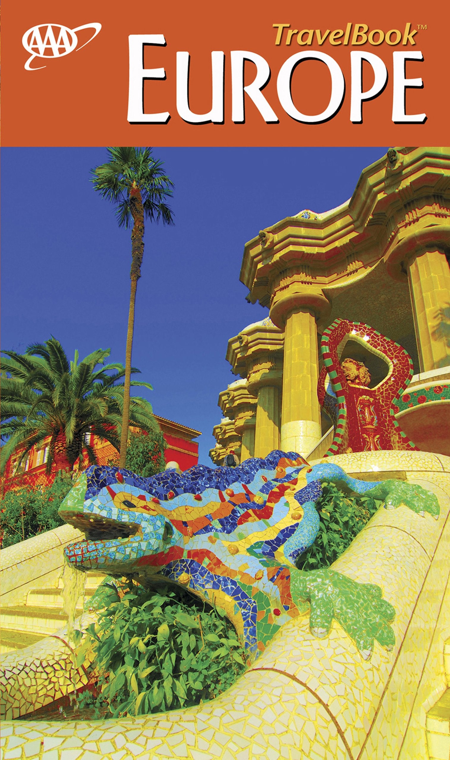 AAA Travelbook Europe: The Guide to Premier Destinations Travel