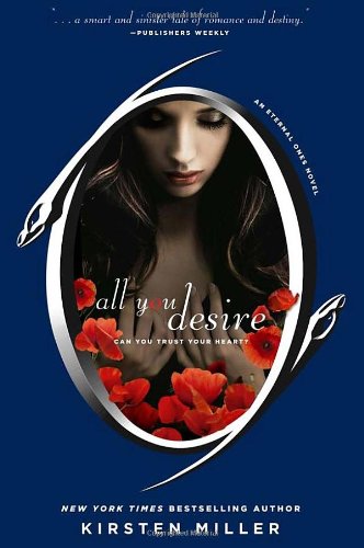All You Desire: Can You Trust Your Heart? (Eternal Ones) Romance