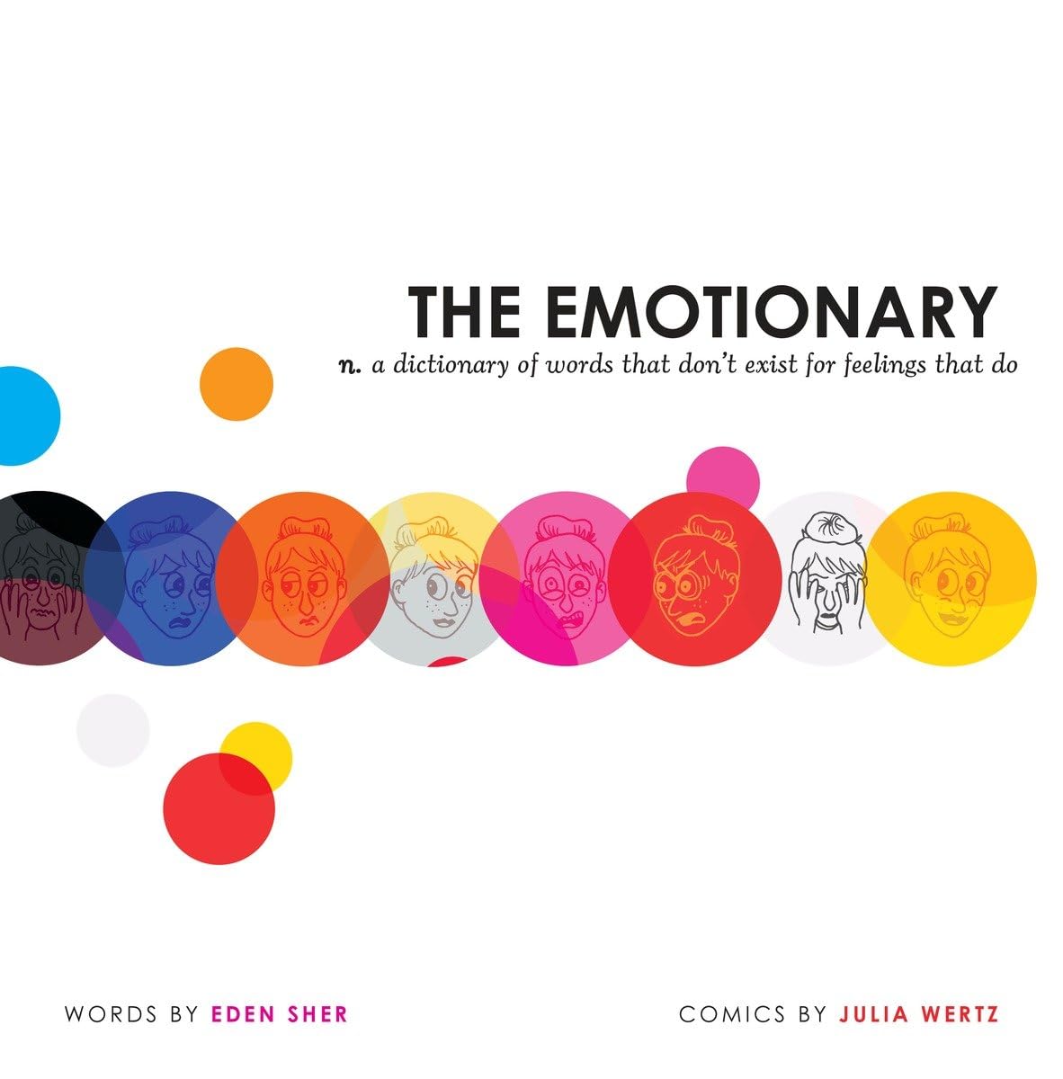 The Emotionary: A Dictionary of Words That Don't Exist for Feelings That Do Drama