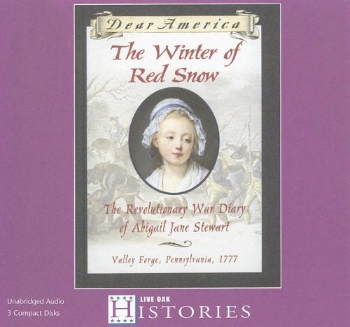 The Winter of Red Snow: The Revolutionary War Diary of Abigail Jane Stewart cd
