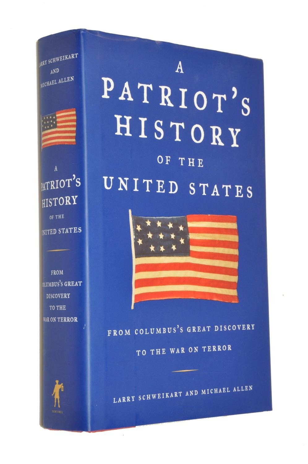 A Patriots History Of The United States: From Columbus's Great Discovery To The War On Terror Politics & History