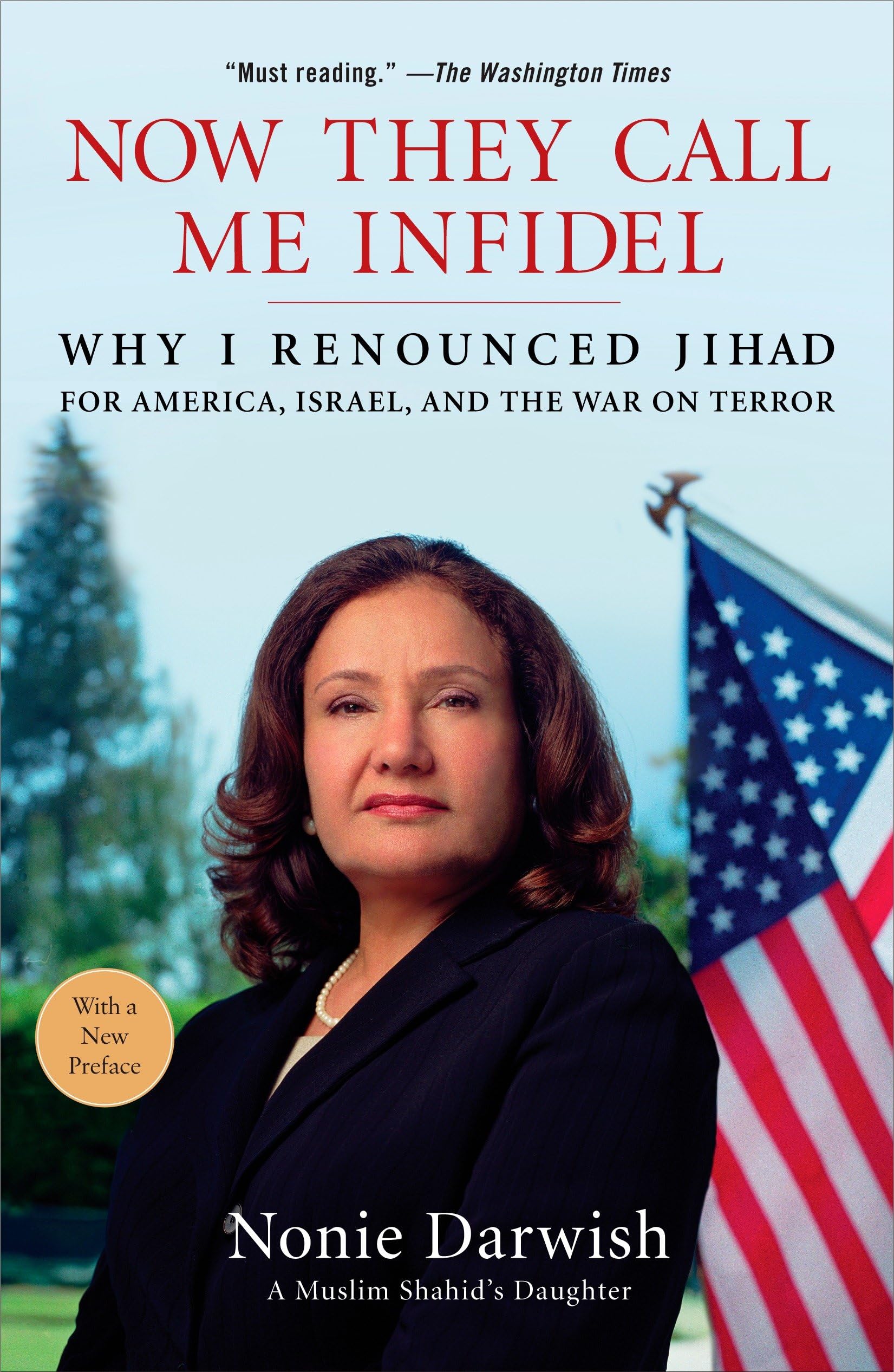 Now They Call Me Infidel: Why I Renounced Jihad for America, Israel, and the War on Terror Law