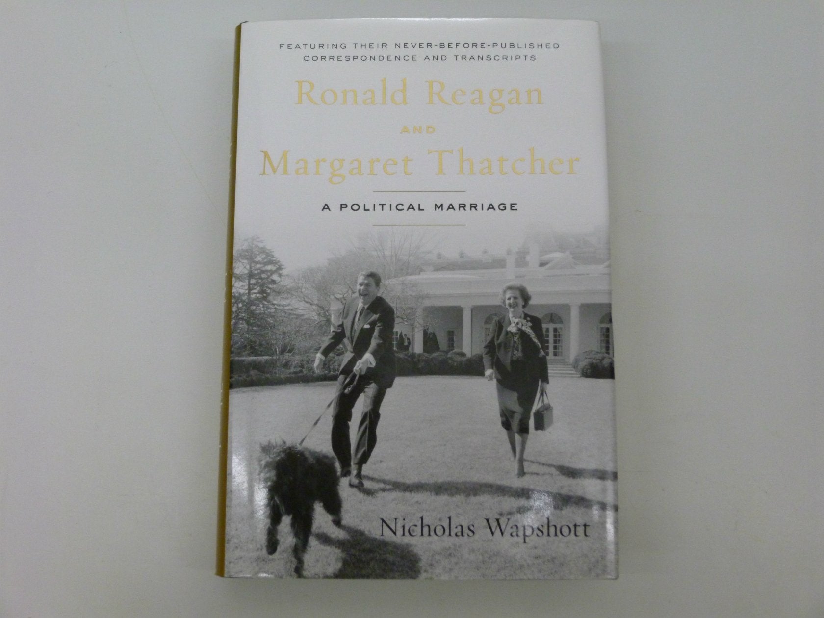 Ronald Reagan and Margaret Thatcher: A Political Marriage book