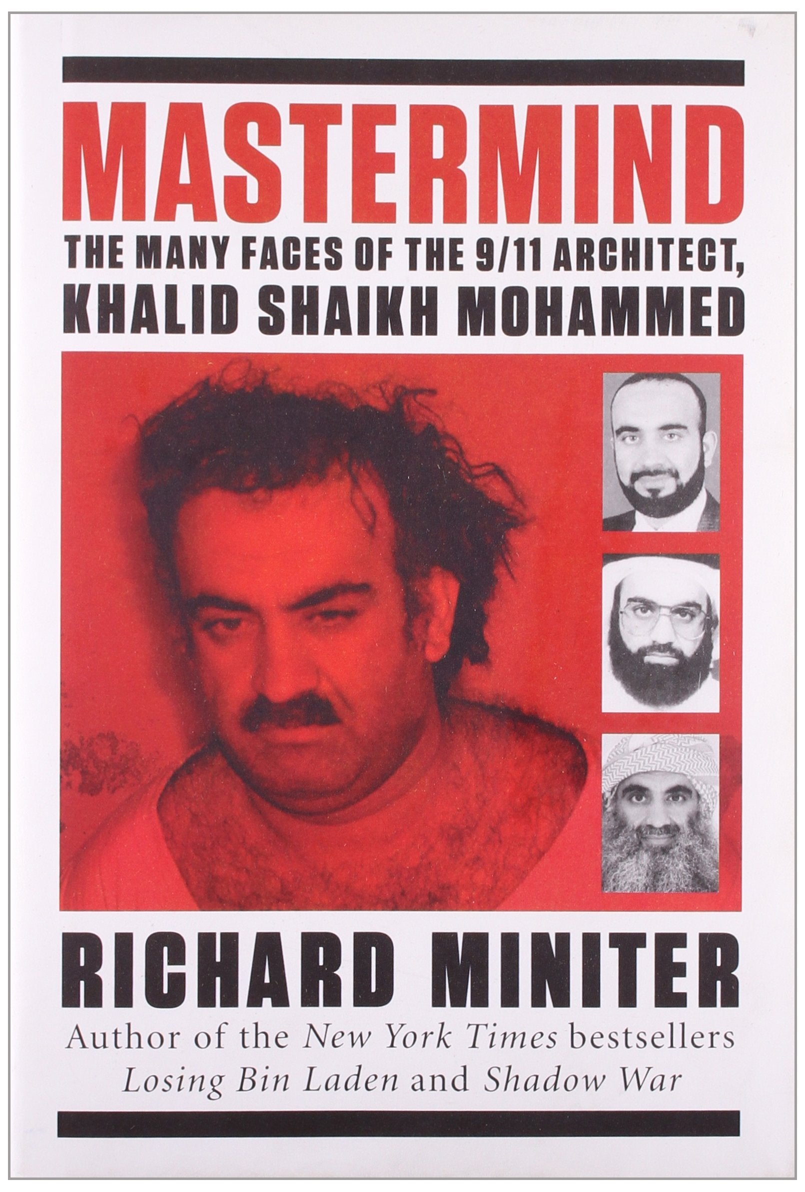 Mastermind: The Many Faces of the 9/11 Architect, Khalid Shaikh Mohammed: Inside the Secret World of Khalid Shaikh Mohammed Memories