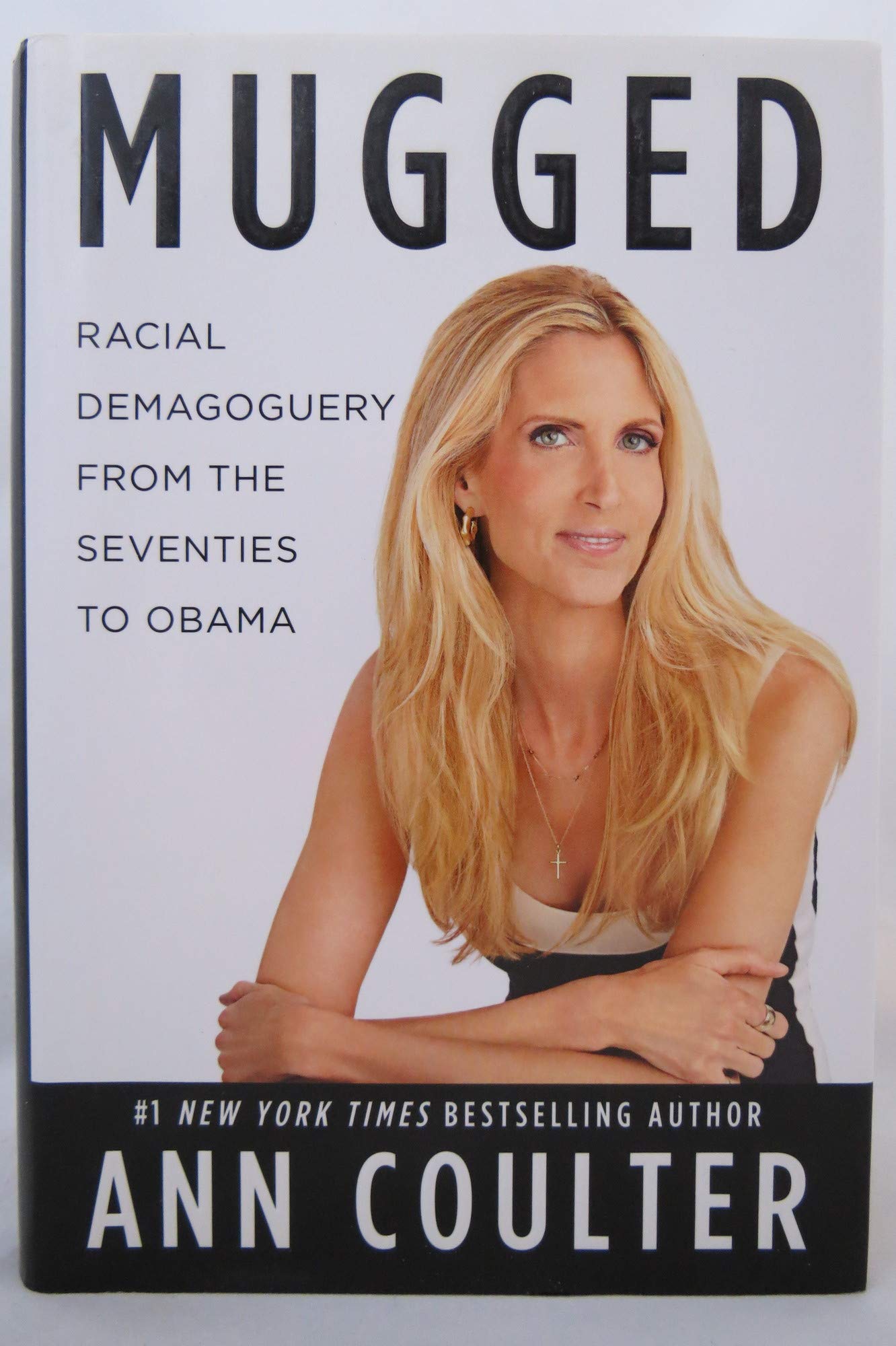Mugged: Racial Demagoguery from the Seventies to Obama Social Sciences