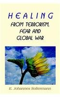 Healing From Terrorism, Fear, And Global War Politics & History