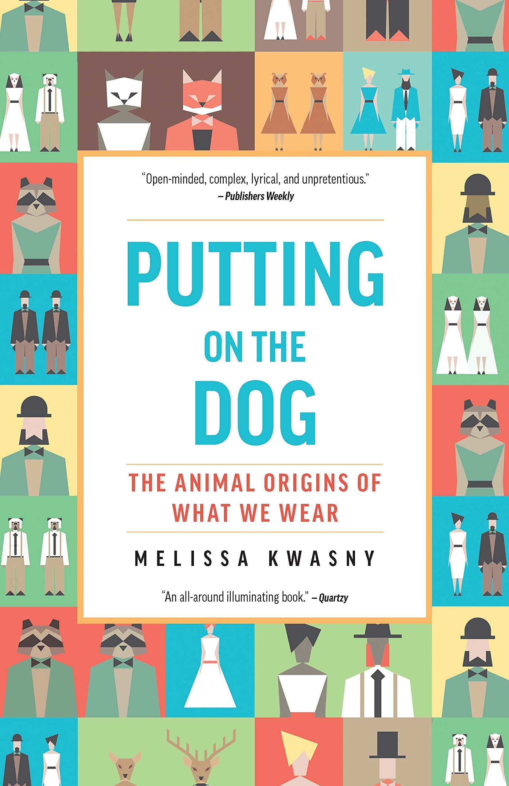 Putting on the Dog: The Animal Origins of What We Wear Philosophy