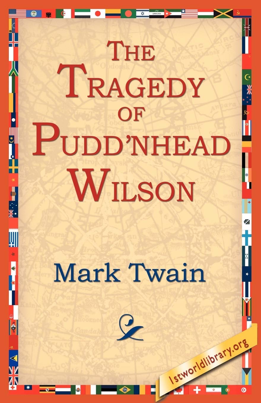 The Tragedy of Pudn'head Wilson Classics