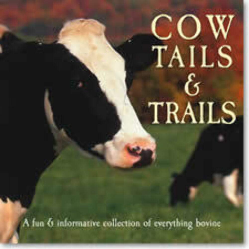 Cow Tails & Trails: A Fun & Informative Collection of Everything Bovine Mathematics